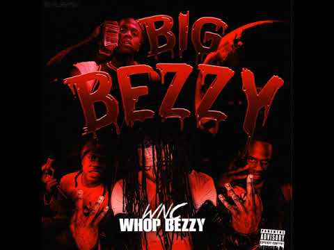 WNC WhopBezzy - F*ck Em All (Big Bezzy)