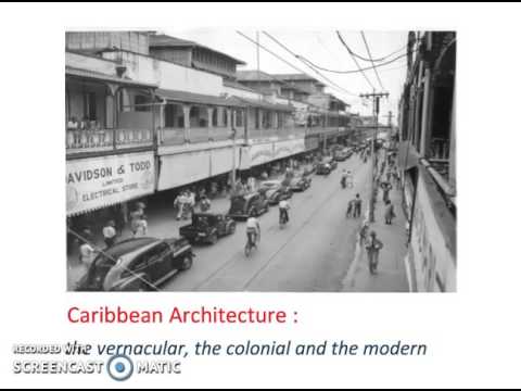 Caribbean Architecture : the vernacular, the colonial and the modern
