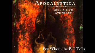 Apocalyptica - For Whom the Bell Tolls