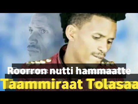 Taammiraat Tolasaa New Ethiopian Oromo music 2024