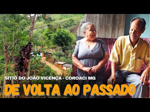 ESSE LUGAR É UMA VOLTA AO PASSADO - Sítio do João Vicença | COROACI MG