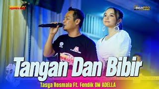 Download lagu TANGAN DAN BIBIR - Tasya Rosmala Ft. Fendik Adella - OM ADELLA Live Sidoarjo mp3 Download lagu TANGAN DAN BIBIR - Tasya Rosmala Ft. Fendik Adella - OM ADELLA Live Sidoarjo mp3