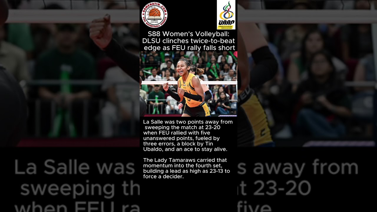 UAAP Women's Volleyball: DLSU recovers in time to beat FEU in 5-set thriller and clinch twice-to-beat advantage