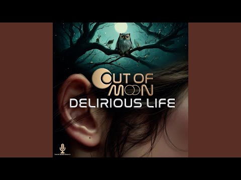 Delirious Life