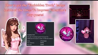 How to get the SECRET Forbidden Truth badge inside of the Dress To Impress Valentine's Day quests!