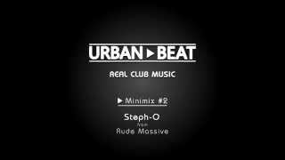 URBAN BEAT - Minimix #2: Steph-O from Rude Massive