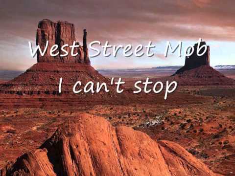 West Street Mob - I can't stop.wmv