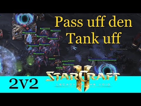 Pass uff den Tank uff - Starcraft 2: Legacy of the Void 2v2 [Deutsch | German]