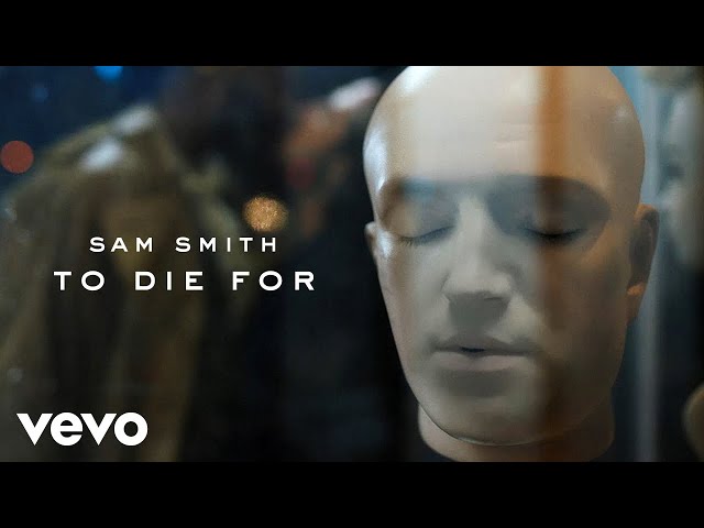 To Die For - Sam Smith