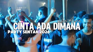 Download lagu CINTA ADA DIMANA🔥PARTY SENTAK🌴KIMAURA 2026 mp3