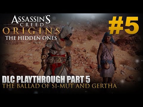 Assassin's Creed® Origins: The Hidden Ones | Playthrough Part #5 - The Ballad of Si-Mut & Gertha