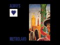 Always   Metroland