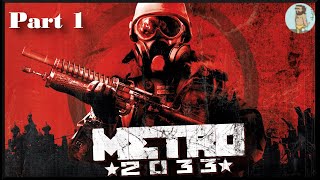 Our Journey Begins! Delving Into The Dark Tunnels - Metro 2033