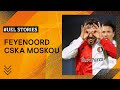 #UEL STORIES | Back on Track in Europa! | Feyenoord - CSKA Moskou