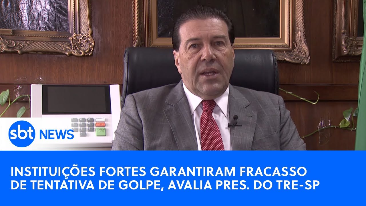 Instituições fortes garantiram fracasso de tentativa de golpe, avalia presidente do TRE-SP