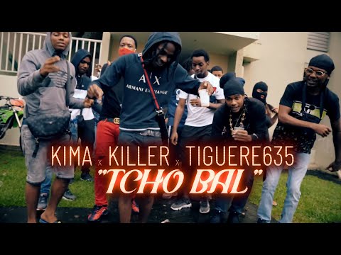 KIMA x KILLER x TIGUERE635 - TCHO BAL