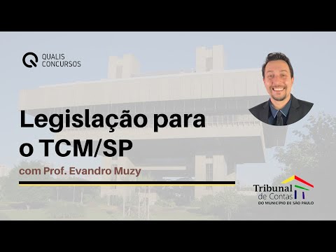 AULA 02: Semana de Legislação TCM/SP | Prof. Evandro Muzy