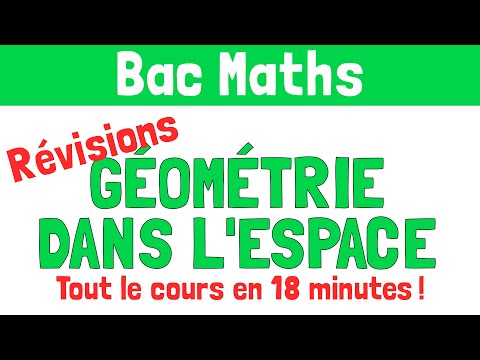 Révisions bac : Géométrie dans l'espace (tout ce qu'il faut savoir)
