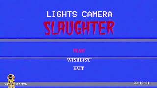 Lights Camera Slaughter | Der zerhackstückende Zerhacker | Survival Horror | Demo EDITION