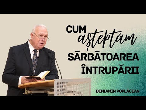 Cum așteptăm sărbătoarea întrupării Domnului - Beniamin Poplăcean| Betania Sibiu | 21 Decembrie 2025