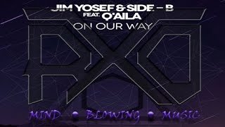 Jim Yosef & Side-B feat. Q'Aila - On Our Way