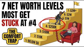 Why Your Life CHANGES at These 7 Net Worth Levels (Most People STUCK at #4)