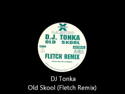 DJ Tonka - Old Skool (Fletch Remix)
