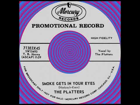 SMOKE GETS IN YOUR EYES, The Platters, (Mercury #71383) 1958