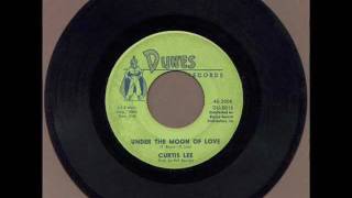 UNDER THE MOON OF LOVE ~ Curtis Lee  (1961)