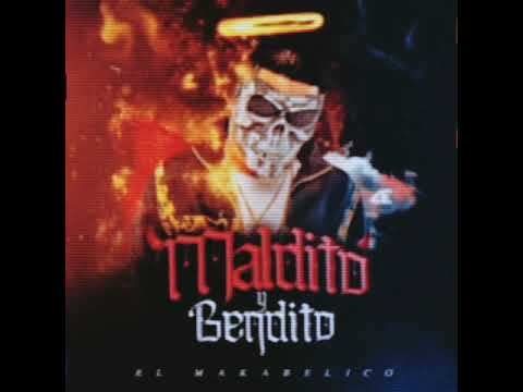 “ Maldito y Bendito ” ( El Makabelico - Del Comando Exclusivo )