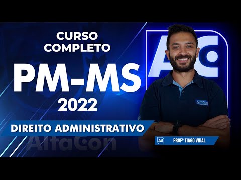 Curso Completo PM MS 2022 - Direito Administrativo - AlfaCon