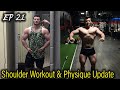 JOURNEY TO THE STAGE EP 21 | SHOULDER WORKOUT 7 WEEKS OUT!