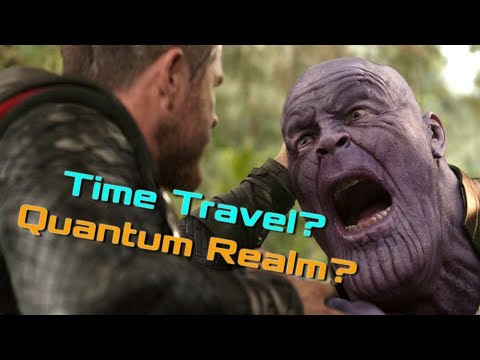 Will the Avengers Use Time Travel or the Quantum Realm Defeat Thanos? - Avengers End Game Theory