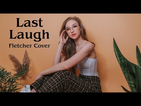 Last Laugh - Fletcher (Cover by Diana Flynn)