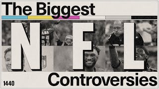 The Biggest Controversies of the NFL