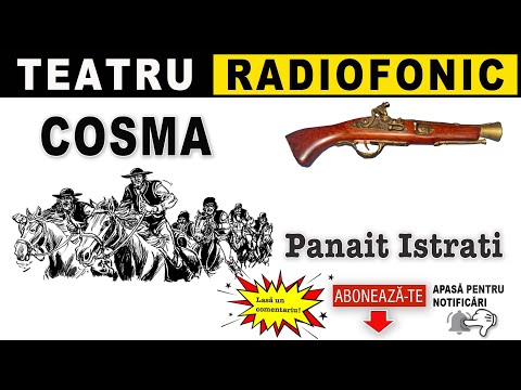 Panait Istrati - Cosma haiducul | Teatru radiofonic