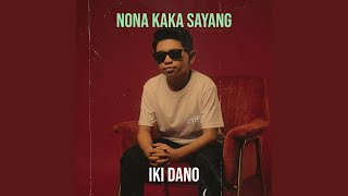 Download lagu NONA KAKA SAYANG mp3 Download lagu NONA KAKA SAYANG mp3