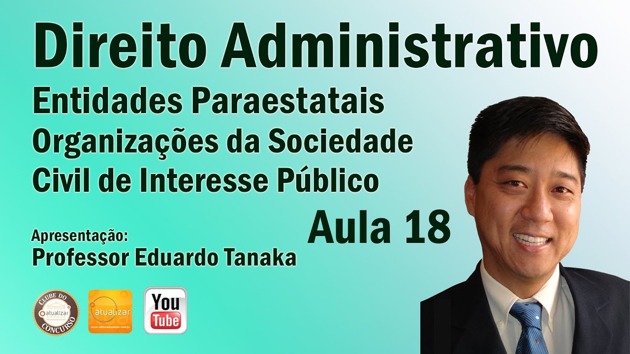 Dto Adm- Entidades  Paraestatais-Organizações da Sociedade Civil de Interesse Público-Aula 18-Tanaka