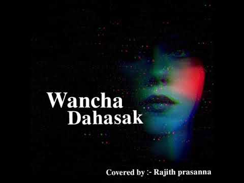 Wancha Dahasak (වංචා දහසක්) - Gihan Withanage | covered by Rajith prasanna
