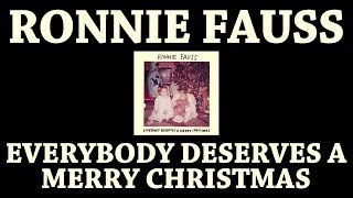 Ronnie Fauss - Everybody Deserves A Merry Christmas [Audio Stream]