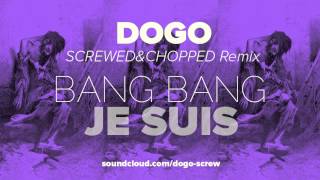 Bang Bang - Je Suis (Screwed & Chopped remix) by DogoScrew