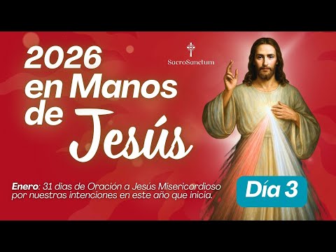 Día 3 | “Jesús, en Ti confío” | 2026 EN MANOS DE JESUS 🤲