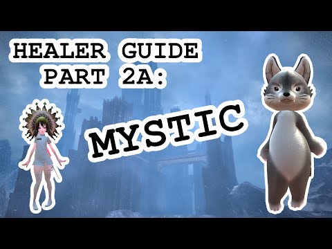 TERA: || MYSTIC GUIDE || - Healer Guide Part 2A