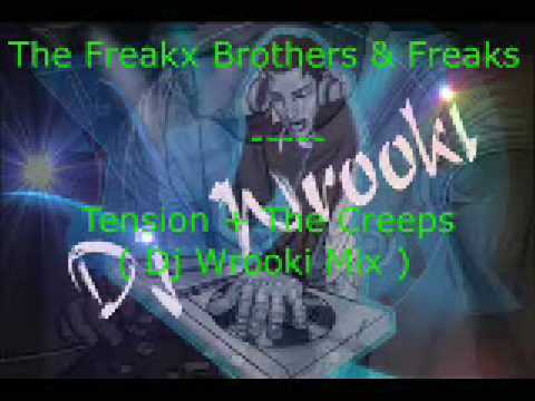 Electro Mix =The Freakx Brothers & Freaks - Tension + The Creeps (Dj Wrooki)