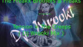 Electro Mix =The Freakx Brothers & Freaks - Tension + The Creeps (Dj Wrooki)