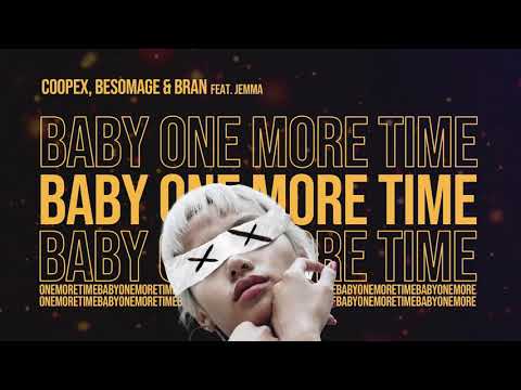 Coopex, Besomage, BRAN - ...Baby One More Time (ft. Jemma)