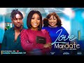 LOVE MANDATE (2023 Nollywood Movie) Sandra Okuzuwa, Maurice Sam, Chioma Nwosu