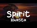 Kwesta Spirit Lyrics