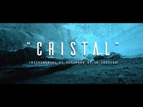 CRISTAL - INSTRUMENTAL DE RAP USO LIBRE [PROD BY LA LOQUERA 2017]