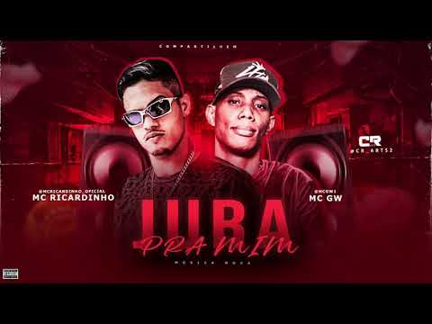 MC RICARDINHO E MC GW JURA PRA MIM